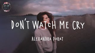 Alexandra Porat Don t Watch Me Cry...