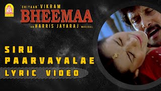 Siru Parvaiyaley - Lyric Video | Bheemaa | Vikram | Trisha | Linguswamy | Harris Jayaraj | Ayngaran