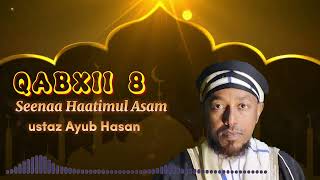 Qabxii 8 Seenaa Haatimul asam /ustaz Ayub Hasan