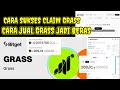 Tutorial Cara Cepat Claim Dan Jual GRASS  Sampai Jadi Beras Selamat Yg Sudah Garap JP !!!!