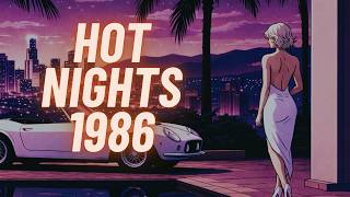 HOT SUMMER ’86 | 2 Hour Synthwave, Chillwave & Retrowave Mix