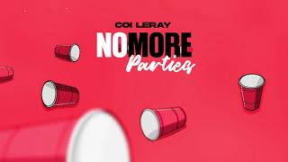 Coi Leray - No More Parties (Prod. Maaly Raw) [Official Audio]