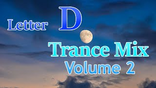 Letter D Trance Mix - Volume 2