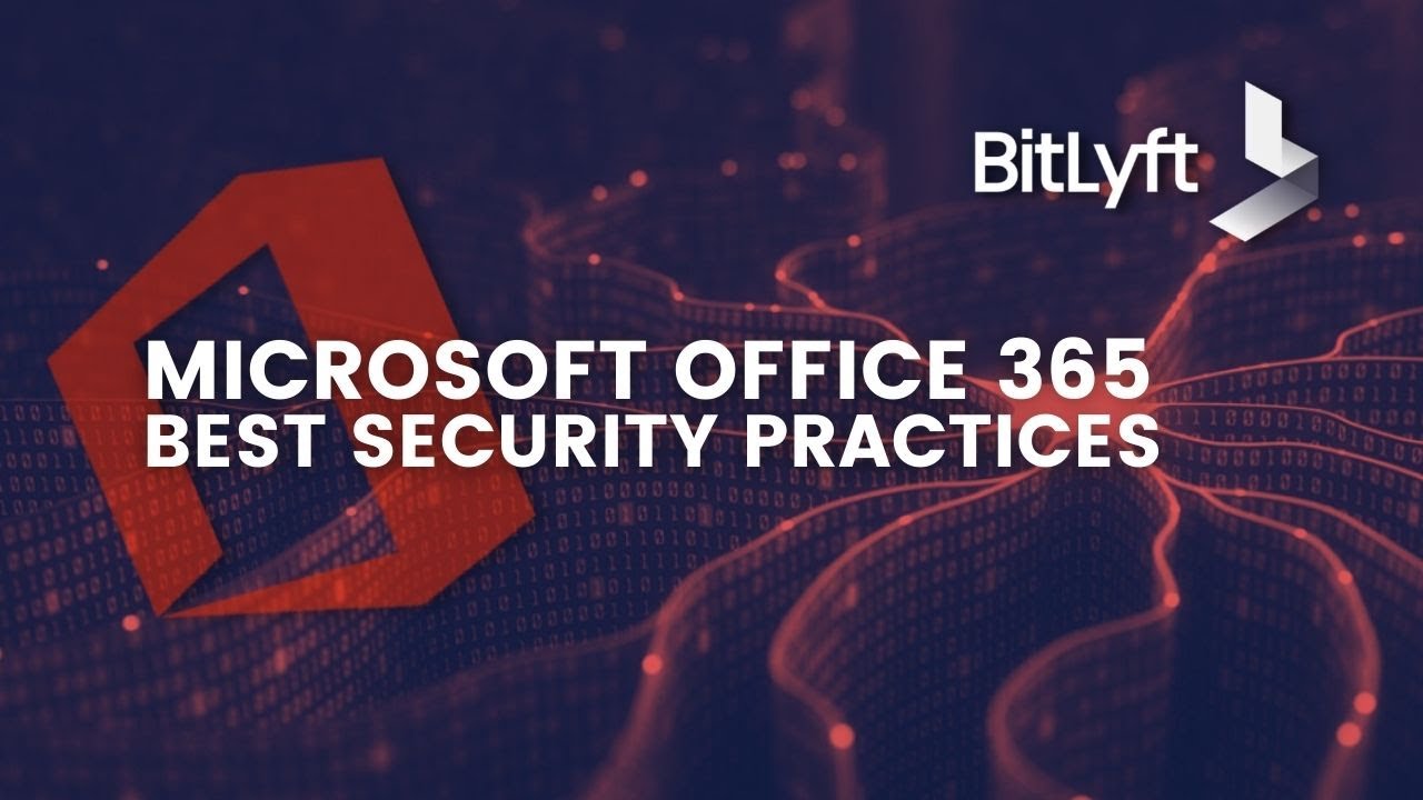 Microsoft Office 365 Best Practices For Security - YouTube