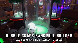 Bubble Craps Bankroll Builder Strategy