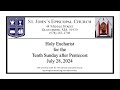 Holy Eucharist for the Tenth Sunday after Pentecost, July 28,2024