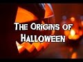 The Origins of Halloween (original version)