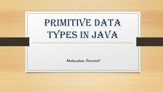 Primitive Data Types in Java | Data types | Java | OOP | Java programming | Malayalam Tutorials