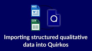 Quirkos Webinar: Importing Qualitative Data (May 21st 2020)