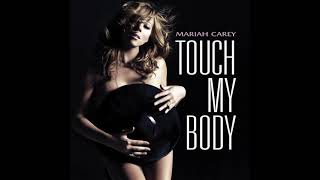Mariah Carey - Touch My Body (Extended)