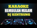 Karaoke Rembulan Malam - Arief Remix Dj Kentrung