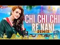 chi chi chi re nani remix 2.0 circuit mix odia hit dj song new reels trend remix viraldj