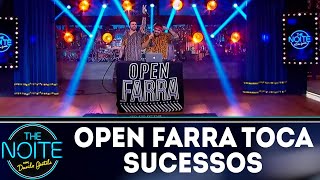 Open Farra toca sucessos | The Noite (31/07/18)