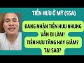 Tiền hưu ở Mỹ (SSA): Đang nhận tiền hưu nhưng vẫn đi làm! Tiền hưu tăng hay giảm?Tại sao?