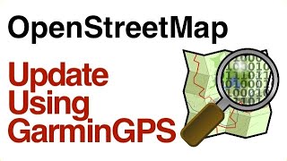 How To Contribute Your GPS Track To OpenStreetMap From A Garmin GPS