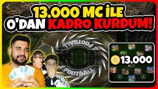 13.000 MC ile 0'dan KADRO KURDUM! (3000 TL) 3 EPİK ÇIKARDIK!😱 BU HESABI SİZLERE VERİYORUM!