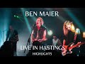 Ben Maier - Live In Hastings [Highlights]