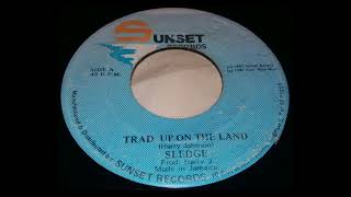 SLEDGE - TRAD UP THE LAND + VERSION