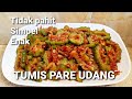 RESEP TUMIS PARE UDANG | TIDAK PAHIT DAN SIMPEL