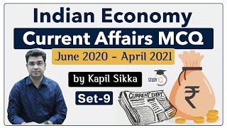 Indian Economy Current Affairs MCQs - June 2020 to April 2021 for UPSC, SSC, Banking Set 9