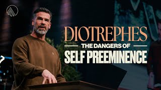 Diotrephes - The Dangers of Self Preeminence // Brian Guerin // Sunday Service