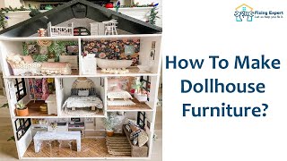 How To Make Dollhouse Furniture? | Simple & Easy Tutorial 2024 | Fixing Expert