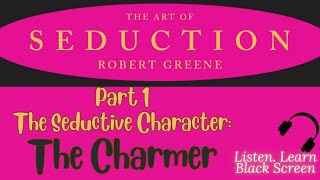 ( The Charmer ) The Art of Seduction by Robert Greene Audiobook Paraphrased Black Screen