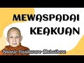 Bhante Panñavaro Mahathera | MEWASPADAI KEAKUAN @desainkehidupan