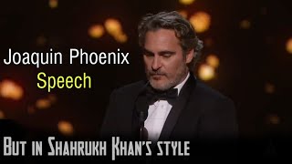 Joaquin phoenix Oscar speech but in srk style | om shanti om crossover | Oscar edits