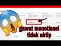 CARA MENGATASI MONETISASI TIDAK AKTIP||》by ACM CREW CHANNEL