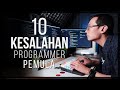 10 Kesalahan Programmer Pemula