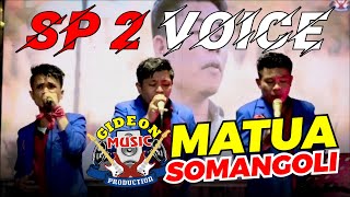SP2 VOICE MATUA SOMANGOLI COVER LIVE GMP