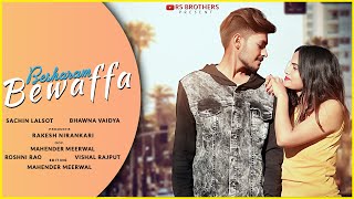 Besharam bewaffa | B Praak, Jaani | Sad Love Story | RS Brothers |