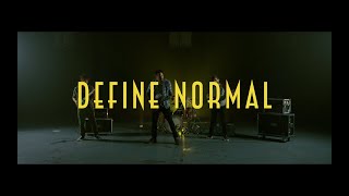Define Normal (Official Music Video)