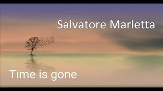Time is Gone by Salvatore Marletta  Piano Spa Music | Relaxing Piano Music | Official Video
