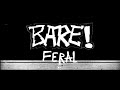BARE! - FERAL (Official Lyric Video)