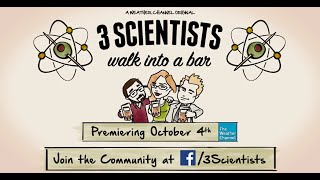 3 Scientists Walk into a Bar