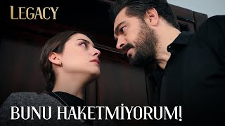 Neyi Hakettiğine Ben Karar Veririm! | Legacy 132. Bölüm (English & Spanish subs)