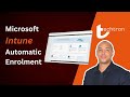 How to Enable Automatic Enrollment into Microsoft Intune | Step-by-Step Guide