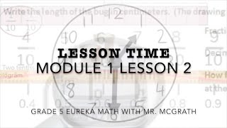 Eureka Math Lesson Time Grade 5 Module 1 Lesson 2