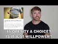 Is Obesity A Choice? Is It Just About Willpower?