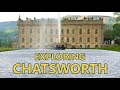 Exploring Chatsworth Stately Home & Gardens