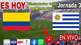 Colombia vs. Uruguay en vivo, donde ver, a que hora juega Colombia vs. Uruguay Eliminatorias 2023