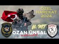 Özel Harekat 2024 Ozan Ünsal ft. MT