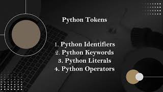 02 - 01 Python Tokens || Python Tutorial for Beginners