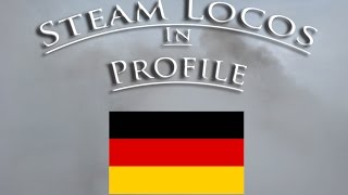 STEAM LOCOS IN PROFILE: *Germany Special Campaign*