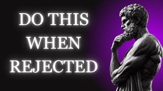 UNLOCKING THE POWER OF REJECTION | 13 LESSONS IN REVERSE PSYCHOLOGY FROM MARCUS AURELIUS | STOICISM