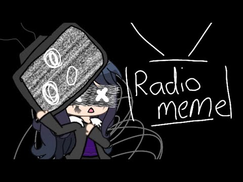 Radio Meme Gacha Life Youtube