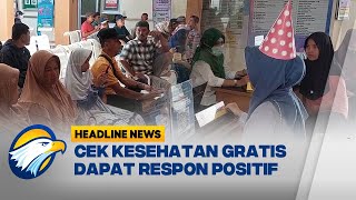 HEADLINE NEWS (14/2/25) - Antusias Warga Kendal \u0026 Kudus Cek Kesehatan Gratis