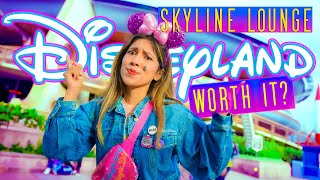 Is The SKYLINE LOUNGE At Disneyland WORTH IT? Skyline Lounge Experience Returns 2022